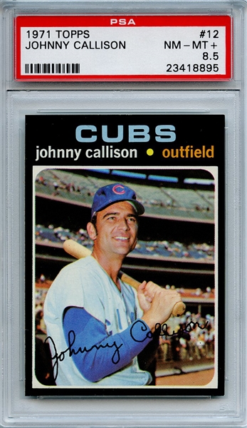 1971 Topps 12 Johnny Callison PSA NM-MT+ 8.5