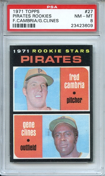 1971 Topps 27 Pittsburgh Pirates Rookies PSA NM-MT 8