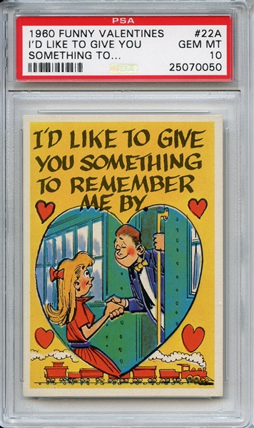 1960 Funny Valentines 22A I'd Like to Give You PSA GEM MT 10