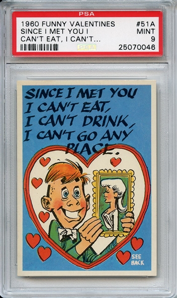1960 Funny Valentines 51A Since I Met You PSA MINT 9