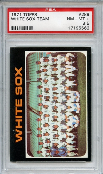 1971 Topps 289 Chicago White Sox Team PSA NM-MT+ 8.5