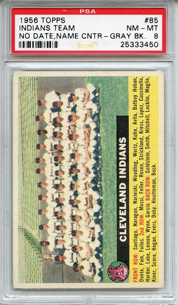 1956 Topps 85 Cleveland Indians Team Centered Gray Back PSA NM-MT 8