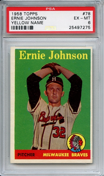 1958 Topps 78 Ernie Johnson Yellow Name PSA EX-MT 6