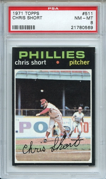 1971 Topps 511 Chris Short PSA NM-MT 8