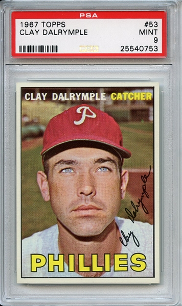 1967 Topps 53 Clay Dalrymple PSA MINT 9