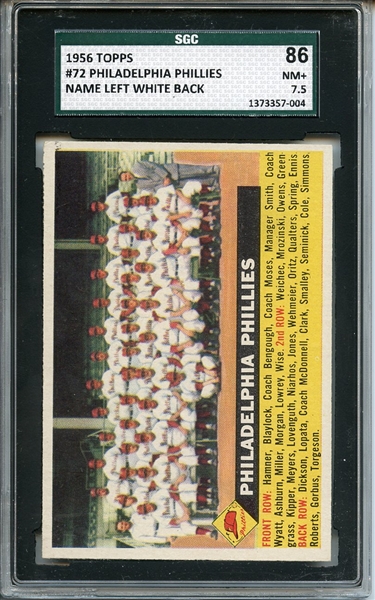 1956 Topps 72 Philadelphia Phillies Team Name Left White Back SGC NM+ 86 / 7.5