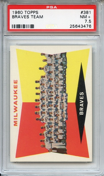 1960 Topps 381 Milwaukee Braves Team PSA NM+ 7.5