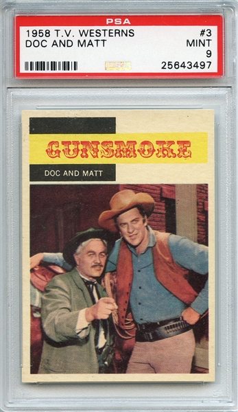 1958 TV Westerns 3 Doc and Mac Gunsmoke PSA MINT 9