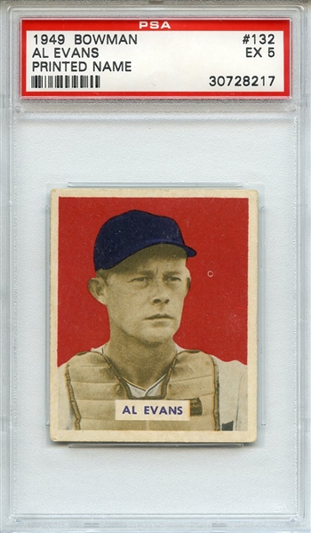 1949 Bowman 132 Al Evans Printed Name PSA EX 5
