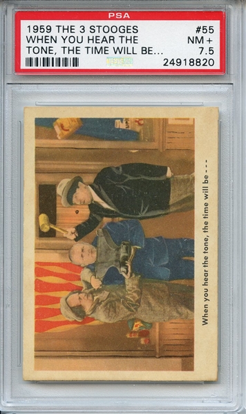 1959 Fleer The 3 Stooges 55 When You Hear the Tone PSA NM+ 7.5