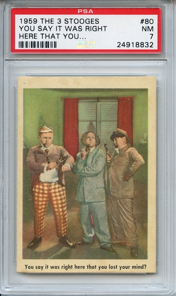 1959 Fleer The 3 Stooges 80 You Say It Was Right PSA NM 7