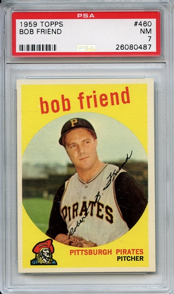 1959 Topps 460 Bob Friend PSA NM 7