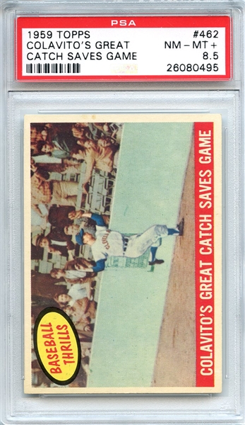 1959 Topps 462 Colavito's Great Catch Saves Game PSA NM-MT + 8.5