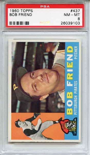 1960 Topps 437 Bob Friend PSA NM-MT 8