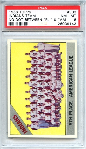 1966 Topps 303 Cleveland Indians Team No Dot Between PL & AM PSA NM-MT 8