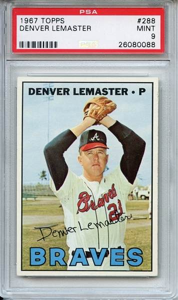1967 Topps 288 Denver Lemaster PSA MINT 9