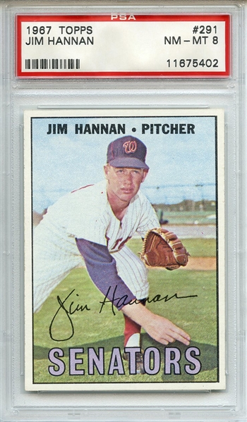 1967 Topps 291 Jim Hannan PSA NM-MT 8
