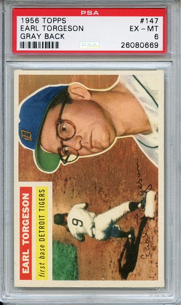 1956 TOPPS 147 EARL TORGESON GRAY BACK PSA EX-MT 6