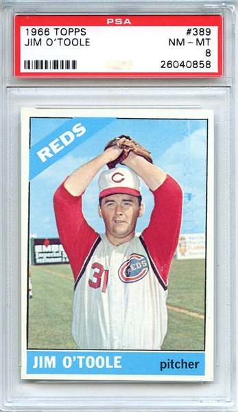 1966 TOPPS 389 JIM O'TOOLE PSA NM-MT 8