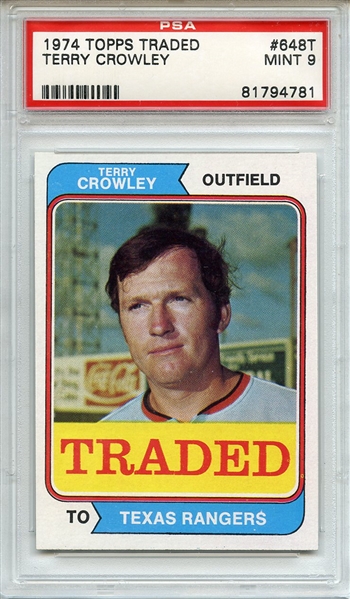 1974 TOPPS TRADED 648T TERRY CROWLEY PSA MINT 9