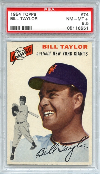 1954 TOPPS 74 BILL TAYLOR PSA NM-MT+ 8.5