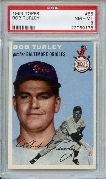 1954 TOPPS 85 BOB TURLEY PSA NM-MT 8