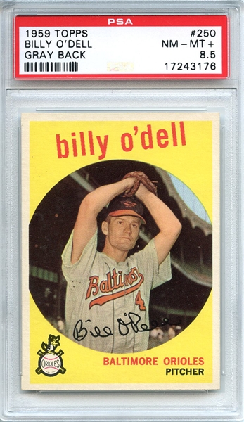 1959 TOPPS 250 BILLY O'DELL GRAY BACK PSA NM-MT+ 8.5