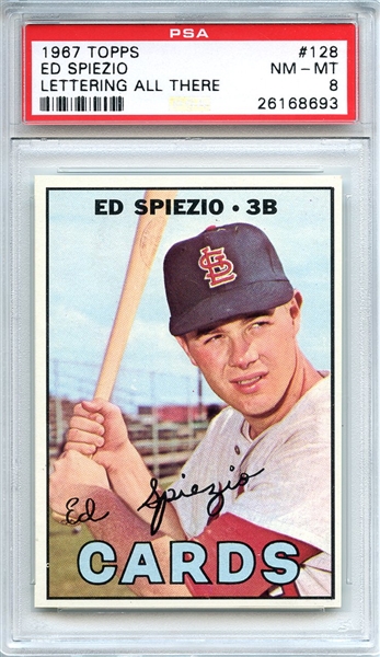 1967 TOPPS 128 ED SPIEZIO LETTERING ALL THERE PSA NM-MT 8