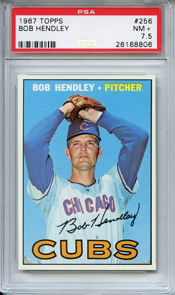1967 TOPPS 256 BOB HENDLEY PSA NM+ 7.5