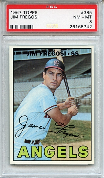 1967 TOPPS 385 JIM FREGOSI PSA NM-MT 8