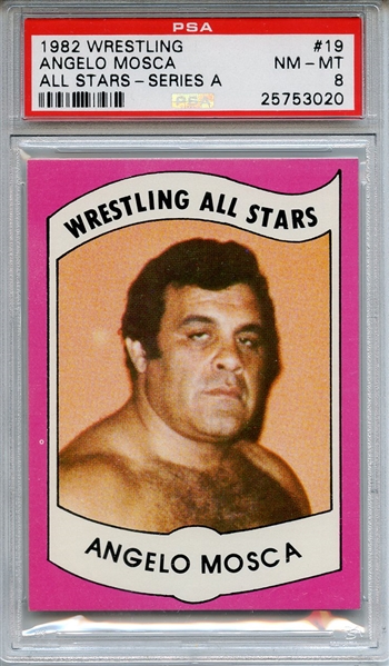 1982 WRESTLING ALL-STARS SERIES A 19 ANGELO MOSCA ALL STARS-SERIES A PSA NM-MT 8