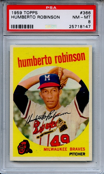 1959 TOPPS 366 HUMBERTO ROBINSON PSA NM-MT 8