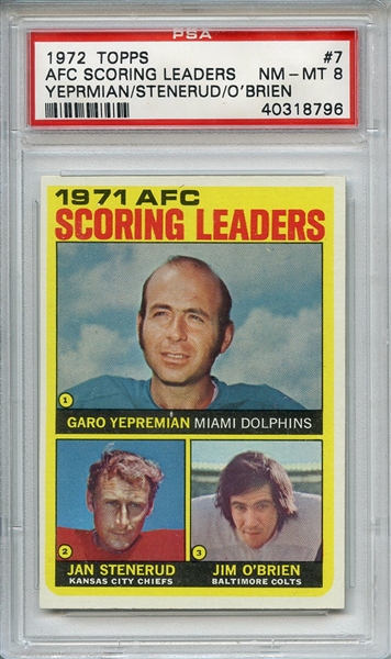 1972 TOPPS 7 AFC SCORING LEADERS YEPRMIAN/STENERUD/O'BRIEN PSA NM-MT 8