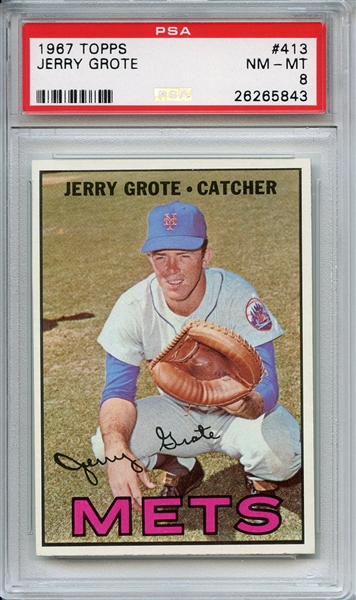 1967 TOPPS 413 JERRY GROTE PSA NM-MT 8