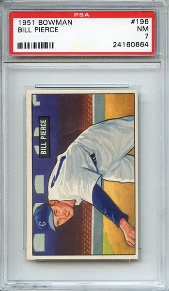 1951 BOWMAN 196 BILL PIERCE PSA NM 7