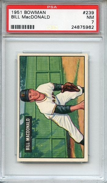 1951 BOWMAN 239 BILL MacDONALD PSA NM 7