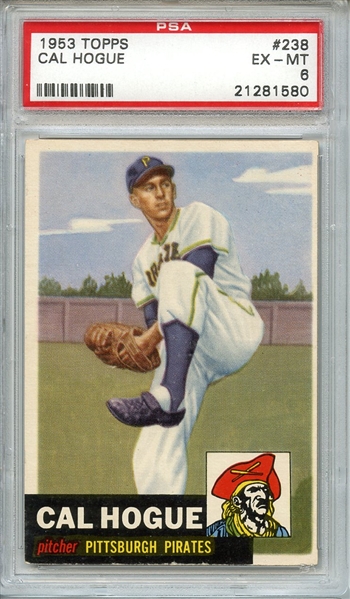 1953 TOPPS 238 CAL HOGUE PSA EX-MT 6