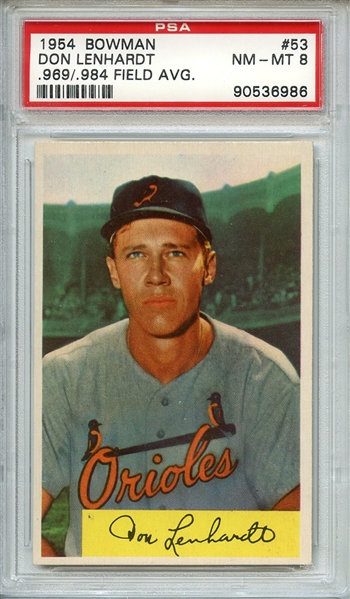 1954 BOWMAN 53 DON LENHARDT .969/.984 FIELD AVG. PSA NM-MT 8