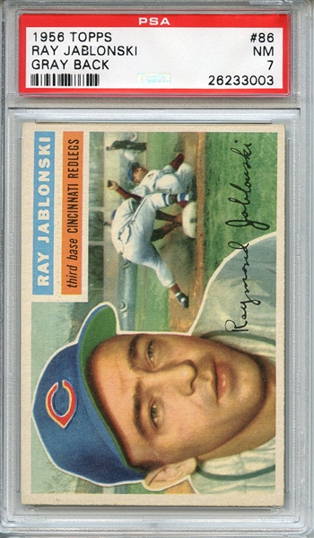 1956 TOPPS 86 RAY JABLONSKI GRAY BACK PSA NM 7