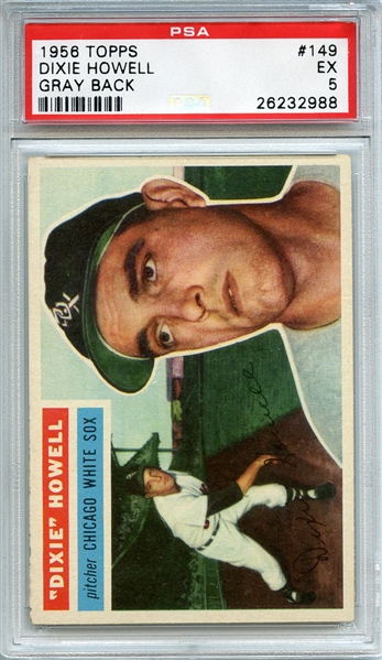 1956 TOPPS 149 DIXIE HOWELL GRAY BACK PSA EX 5