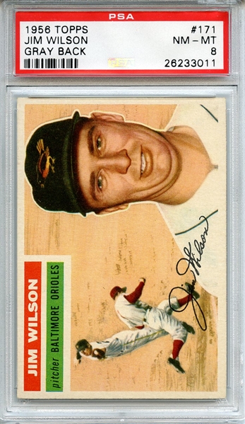 1956 TOPPS 171 JIM WILSON GRAY BACK PSA NM-MT 8