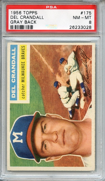 1956 TOPPS 175 DEL CRANDALL GRAY BACK PSA NM-MT 8