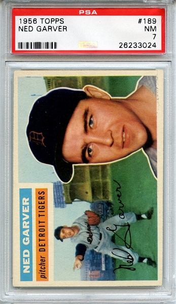 1956 TOPPS 189 NED GARVER PSA NM 7