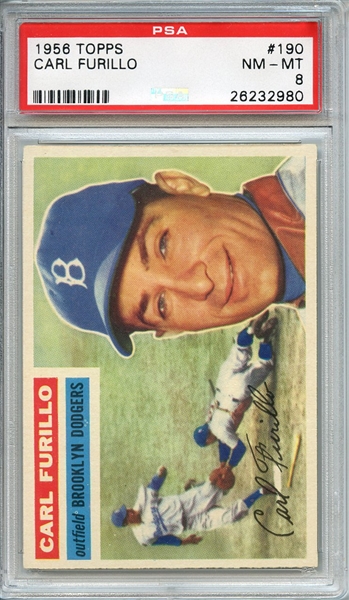 1956 TOPPS 190 CARL FURILLO PSA NM-MT 8