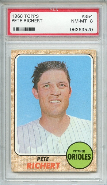 1968 TOPPS 354 PETE RICHERT PSA NM-MT 8