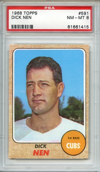 1968 TOPPS 591 DICK NEN PSA NM-MT 8