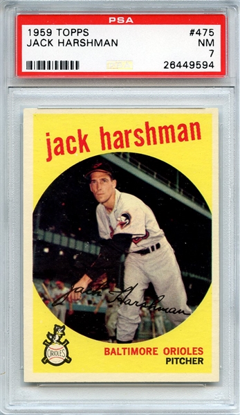 1959 TOPPS 475 JACK HARSHMAN PSA NM 7
