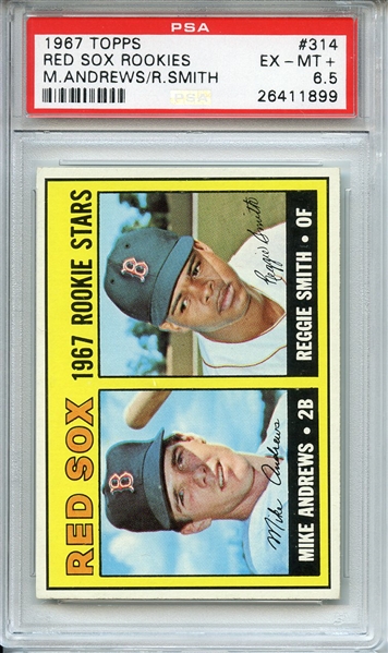 1967 TOPPS 314 RED SOX ROOKIES M.ANDREWS/R.SMITH PSA EX-MT+ 6.5
