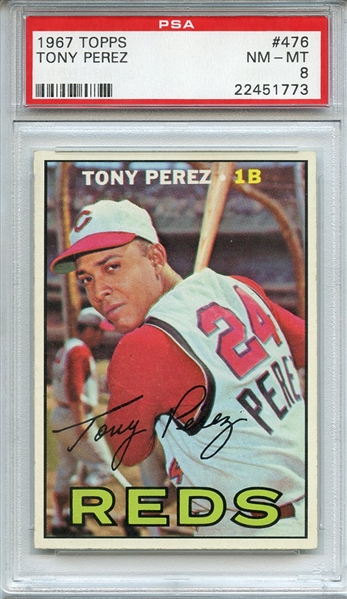 1967 TOPPS 476 TONY PEREZ PSA NM-MT 8