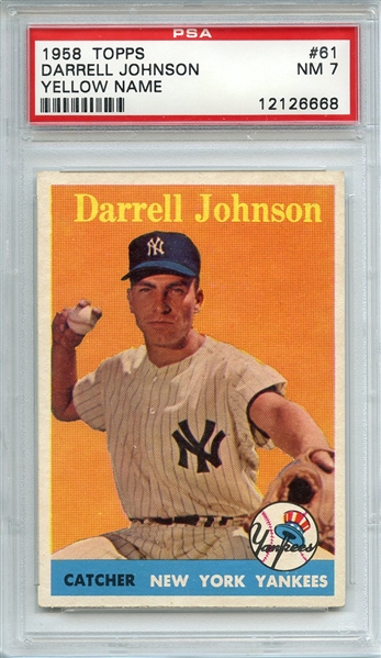1958 TOPPS 61 DARRELL JOHNSON YELLOW NAME PSA NM 7